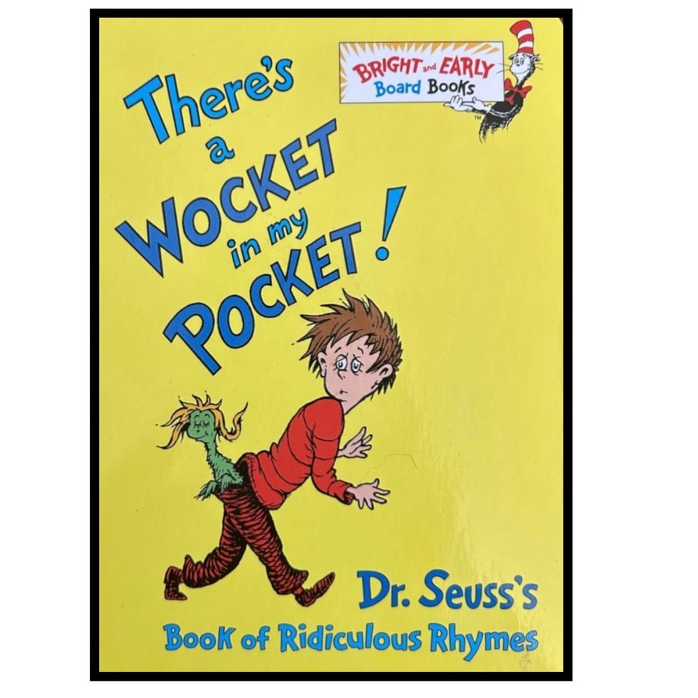 There's a Wocket in My Pocket
Dr. Seuss
Little Board Book